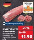 Schweinefilet Angebote von K-WERTSCHÄTZE bei Kaufland Neustadt für 11,90 €