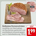 EDEKA Hochstadt - Delikatess Farmerschinken Angebot im Prospekt Delikatess Farmerschinken bei EDEKA im Hochstadt Prospekt für 1,99 €