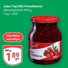 Wild-Preiselbeeren im Angebot bei GLOBUS in Rostock Wild-Preiselbeeren Angebote von Jeden Tag bei GLOBUS Rostock für 1,89 €