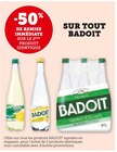 -50% de remise immédiate sur le 2ème produit identique sur tout Badoit - Badoit dans le catalogue Super U