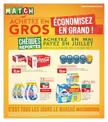 Prospectus Supermarchés Match "ACHETEZ EN GROS ÉCONOMISEZ EN GRAND !", 8 pages, 13/05/2025 - 25/05/2025