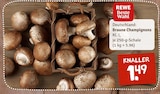 Braune Champignons bei nahkauf im Bad Schandau Prospekt für 1,49 €