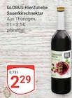Sauerkirschnektar im Angebot bei GLOBUS in Zwickau Sauerkirschnektar Angebote von GLOBUS HierZuliebe bei GLOBUS Zwickau für 2,29 €