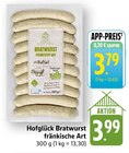 Bratwurst fränkische Art Angebote von Hofglück bei EDEKA Aschaffenburg für 3,79 €