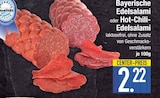 Bayerische Edelsalami oder Hot-Chili-Edelsalami im aktuellen EDEKA Prospekt für 2,22 €