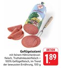 E center Umkirch - Geflügelsalami Angebot im Prospekt Geflügelsalami bei E center im Umkirch Prospekt für 1,89 €