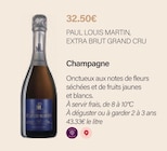 Champagne - PAUL LOUIS MARTIN, EXTRA BRUT GRAND CRU en promo chez Monoprix Mulhouse Mulhouse à 32,50 €