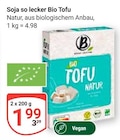 Bio Tofu im Angebot bei GLOBUS in Erlangen Bio Tofu Angebote von Soja so lecker bei GLOBUS Erlangen für 1,99 €