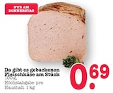 Aktuelles Gebackener Fleischkäse am Stück Angebot bei E center in Karlsruhe ab 0,69 €