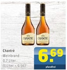 Weinbrand Angebote von Chantré bei Getränke Arena Oberhausen für 6,69 €