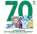 Intermarché Hyper Mellac - Promo 70% en avantage carte sur tout FAIRY / SWIFFER ET MR.PROPRE Promo 70% en avantage carte sur tout FAIRY / SWIFFER ET MR.PROPRE à dans le catalogue Intermarché Hyper à Mellac