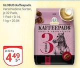Kaffeepads Angebote von Globus bei GLOBUS Rüsselsheim für 4,49 €