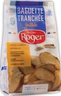 Baguette Tranchée Grillée - ROGER - Intermarché Contact à Villeurbanne Baguette Tranchée Grillée - ROGER en promo chez Intermarché Contact Villeurbanne à 1,70 €