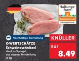 Schweineschnitzel im Angebot bei Kaufland in Saarbrücken Schweineschnitzel Angebote von K-WERTSCHÄTZE bei Kaufland Saarbrücken für 8,49 €