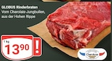 Rinderbraten im Angebot bei GLOBUS in Krefeld Rinderbraten Angebote von GLOBUS bei GLOBUS Krefeld für 13,90 €