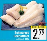 Schwarzes Heilbuttfilet von  im aktuellen EDEKA Prospekt für 2,79 €