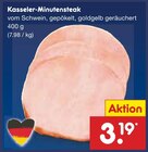 Kasseler-Minutensteak im Angebot bei Netto Marken-Discount in Gummersbach Kasseler-Minutensteak Angebote bei Netto Marken-Discount Gummersbach für 3,19 €