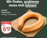 Fleischwurst bei GLOBUS im Bobenheim-Roxheim Prospekt für 6,90 €