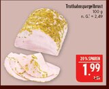 Truthahnspargelbrust Angebote bei Marktkauf Bautzen für 1,99 €
