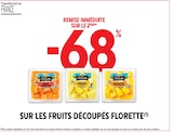Intermarché La Gorgue - Promo -68% de remise immédiate sur le 2ème SUR LES FRUITS DÉCOUPÉS FLORETTE Promo -68% de remise immédiate sur le 2ème SUR LES FRUITS DÉCOUPÉS FLORETTE à dans le catalogue Intermarché à La Gorgue