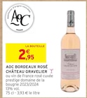 AOC Bordeaux Rosé - CHÂTEAU GRAVELIER - Intermarché à La Riche AOC Bordeaux Rosé - CHÂTEAU GRAVELIER en promo chez Intermarché La Riche à 2,95 €