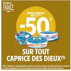 Intermarché Betschdorf - Promo -50% REMISE IMMÉDIATE SUR LE 2ÈME SUR TOUT CAPRICE DES DIEUX Promo -50% REMISE IMMÉDIATE SUR LE 2ÈME SUR TOUT CAPRICE DES DIEUX à dans le catalogue Intermarché à Betschdorf