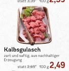 E xpress Starnberg - Kalbsgulasch Angebot im Prospekt Kalbsgulasch bei E xpress im Starnberg Prospekt für 2,49 €