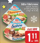 Champignon Angebote von Adler Edelcreme bei E center Kaarst für 1,11 €