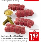 Zart gereiftes Charoluxe Rindfleisch: Rinder-Rouladen Angebote bei E center Maintal für 1,99 €