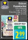 Elsässer Flammkuchen im Angebot bei EDEKA in Viersen Elsässer Flammkuchen Angebote von EDEKA Herzstücke bei EDEKA Viersen für 2,99 €