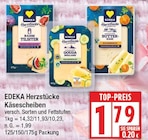 Käsescheiben im Angebot bei EDEKA in Potsdam Käsescheiben Angebote von EDEKA Herzstücke bei EDEKA Potsdam für 1,79 €