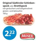 Original Südtiroler Schinkenspeck von Moser im aktuellen V-Markt Prospekt für 2,22 €