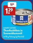 Thunfischfilets in Sonnenblumenöl im Angebot bei ALDI SÜD in Karlsruhe Thunfischfilets in Sonnenblumenöl Angebote von ALMARE SEAFOOD bei ALDI SÜD Karlsruhe für 1,29 €