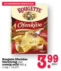 Ofenkäse feinwürzig Angebote von Rougette bei E center Karlsruhe für 3,99 €