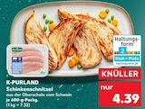 Schinkenschnitzel im Angebot bei Kaufland in Dortmund Schinkenschnitzel Angebote von K-PURLAND bei Kaufland Dortmund für 4,39 €