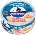 Thon Entier au naturel - Petit Navire en promo chez Colruyt Thon Entier au naturel - Petit Navire dans le catalogue Colruyt
