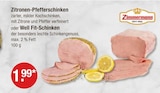 Zitronen-Pfefferschinken im V-Markt Prospekt Zitronen-Pfefferschinken von Zimmermann im aktuellen V-Markt Prospekt für 1,99 €