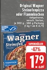 Original Wagner Steinofenpizza oder Flammkuchen im Angebot bei EDEKA in Koblenz Original Wagner Steinofenpizza oder Flammkuchen Angebote von Wagner bei EDEKA Koblenz für 1,79 €