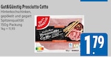 Prosciutto Cotto im E xpress Prospekt Prosciutto Cotto von Gut&Günstig im aktuellen E xpress Prospekt für 1,79 €