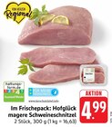 Hofglück magere Schweineschnitzel im Angebot bei EDEKA in Offenbach Hofglück magere Schweineschnitzel Angebote bei EDEKA Offenbach für 4,99 €