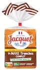 Pain de mie maxi tranches complet sans sucres ajoutés - JACQUET dans le catalogue Intermarché Super