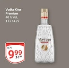 Aktuelles Vodka Khor Premium Angebot bei GLOBUS in Braunschweig ab 9,99 €
