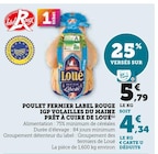 Poulet Fermier Label Rouge IGP Volailles du Maine Prêt à Cuire - Loue en promo chez U Express L'Haÿ-les-Roses à 4,34 €