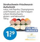 Aufschnitt im V-Markt Prospekt Strohschwein-Frischwurst-Aufschnitt von Palmberger im aktuellen V-Markt Prospekt für 1,29 €