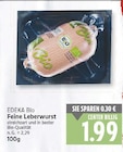 Feine Leberwurst von EDEKA Bio im aktuellen E center Prospekt für 1,99 €