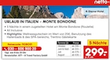 Aktuelles Urlaub in Italien - Monte Bondone Angebot bei Netto Marken-Discount in Bonn ab 299,00 €