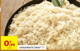 Choucroute crue - Intermarché Hyper à Nancy Choucroute crue en promo chez Intermarché Hyper Nancy à 0,99 €