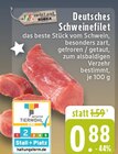 Deutsches Schweinefilet Angebote von meinLand EDEKA bei EDEKA Gütersloh für 0,88 €