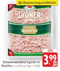 Lyoner in Streifen im Angebot bei EDEKA in Pforzheim Lyoner in Streifen Angebote von Schwarzwaldhof bei EDEKA Pforzheim für 3,99 €