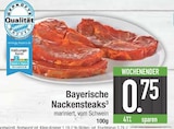 Bayerische Nackensteaks  im aktuellen EDEKA Prospekt für 0,75 €